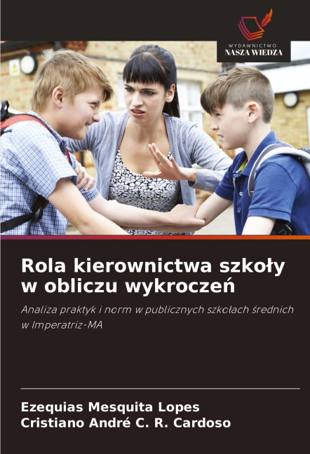 Rola kierownictwa szko¿y w obliczu wykrocze¿ - Ezequias Mesquita Lopes, Cristiano André C. R. Cardoso