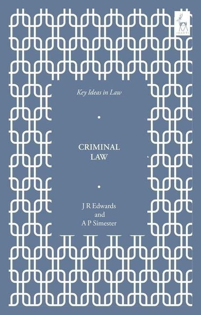 Key Ideas in Criminal Law - J R Edwards, A P Simester