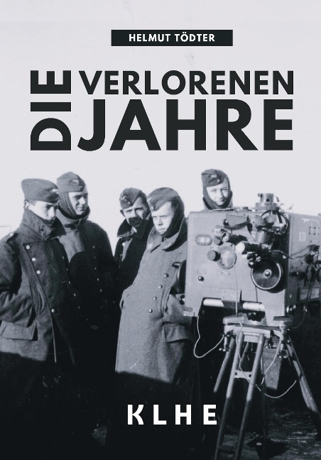 Die verlorenen Jahre - Helmut Tödter