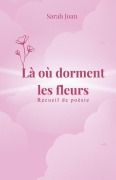 Cover-Bild zum Titel 'Là où dorment les fleurs' von 'Sarah Joan'