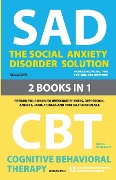 The Social Anxiety Disorder Solution and Cognitive Behavioral Therapy - Michael Cooper, George B. Wells