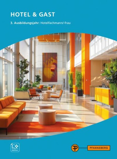 Hotel & Gast, 3. Ausbildungsjahr, Hotelfachleute - Hans-Peter Sattler, Frank Brandes, Simone Klett, Tanja Bechtoldt-Sokyte