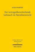 Cover-Bild zum Titel 'Der vertragsüberschreitende Gebrauch im Patentlizenzrecht' von 'Lukas Bartke'