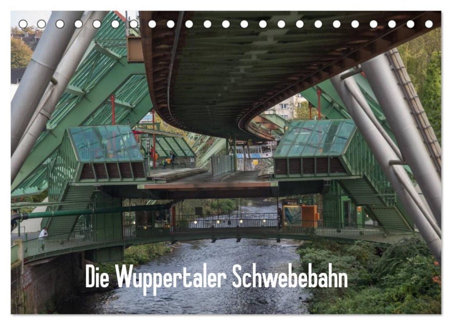 Die Wuppertaler Schwebebahn (Tischkalender 2026 DIN A5 quer), CALVENDO Monatskalender - (C) Skao-Fotografie Marco Odasso