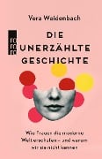 Cover-Bild zum Titel 'Die unerzählte Geschichte' von 'Vera Weidenbach'