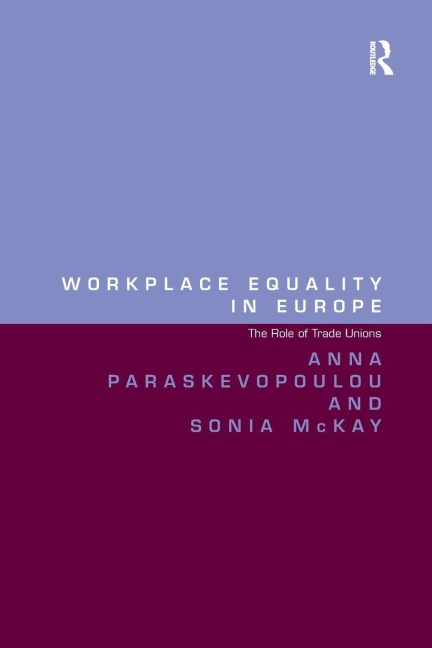 Workplace Equality in Europe - Anna Paraskevopoulou, Sonia Mckay