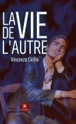 Cover-Bild zum Titel 'La vie de l'autre' von 'Vincenzo Cirillo'
