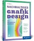 Cover-Bild zum Titel 'Nachhaltiges Grafikdesign' von 'Pia Weißenfeld'