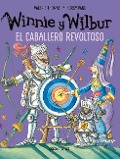 Cover-Bild zum Titel 'Winnie Y Wilbur. El Caballero Revoltoso' von 'Korky Korky, Valerie Thomas'