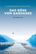 Cover-Bild zum Titel 'Das Böse vom Gardasee' von 'Alessandro Montano'