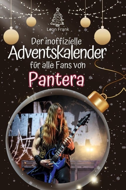 Der inoffizielle Adventskalender für alle Fans von Pantera - Leon Frank