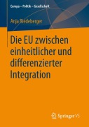 Cover-Bild zum Titel 'Die EU zwischen einheitlicher und differenzierter Integration' von 'Anja Riedeberger'