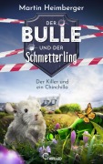 Cover-Bild zum Titel 'Der Bulle und der Schmetterling - Der Killer und ein Chinchilla' von 'Martin Heimberger'