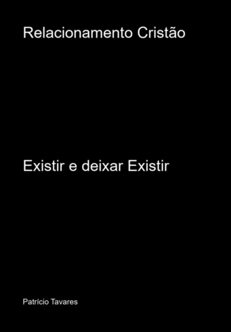 Relacionamento Cristão - Patrício Tavares