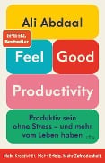 Cover-Bild zum Titel 'Feel-Good Productivity' von 'Ali Abdaal'