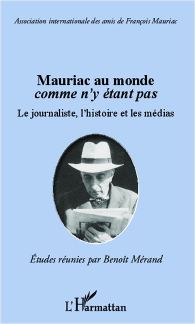 Mauriac au monde comme n'y étant pas - Merand