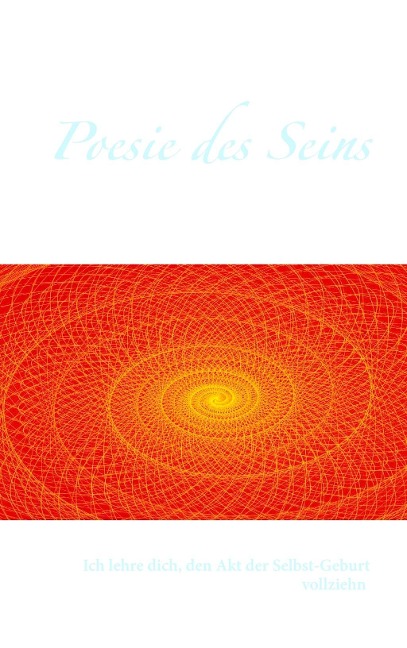 Poesie des Seins - Ludwig Weibel