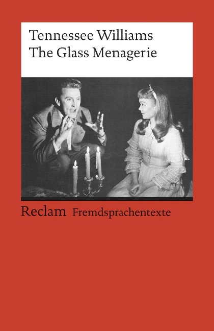 The Glass Menagerie. Englischer Text mit deutschen Worterklärungen. B2-C1 (GER) - Tennessee Williams