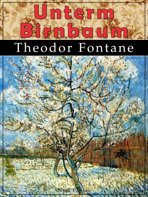 Unterm Birnbaum - Theodor Fontane