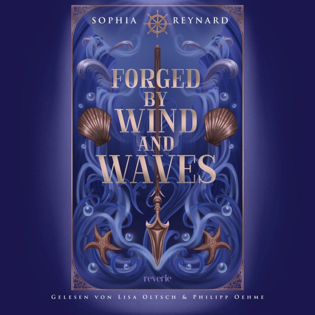 Forged by Wind and Waves - Sophia Reynard