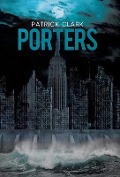 Cover-Bild zum Titel 'Porters' von 'Patrick Clark'