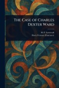 Cover-Bild zum Titel 'The Case of Charles Dexter Ward' von 'H P Lovecraft, Harry Ferman'