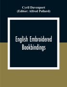 Cover-Bild zum Titel 'English Embroidered Book Bindings' von 'Cyril Davenport'