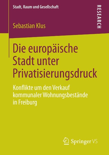 Die europäische Stadt unter Privatisierungsdruck - Sebastian Klus