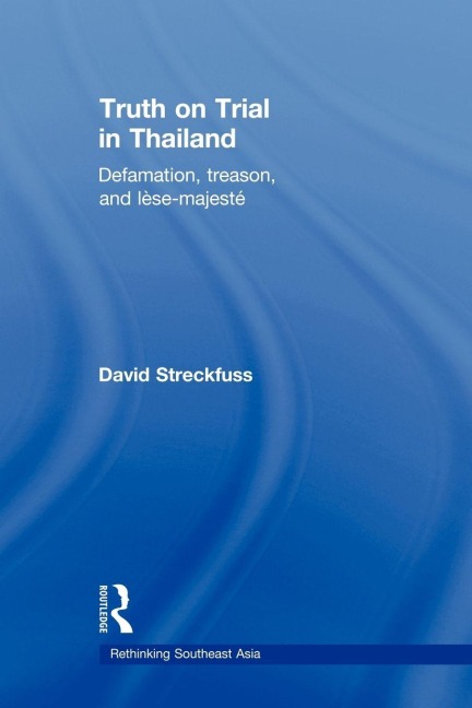 Truth on Trial in Thailand - David Streckfuss