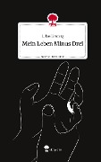 Mein Leben Minus Drei. Life is a Story - story.one - Lukas Limberg