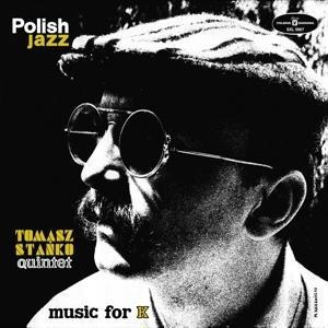 Music For K - Tomasz Quintet Stanko