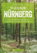 Cover-Bild zum Titel 'Waldpfade Nürnberg' von 'Tassilo Wengel'