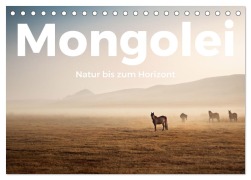 Mongolei - Natur bis zum Horizont (Tischkalender 2026 DIN A5 quer), CALVENDO Monatskalender - M. Scott