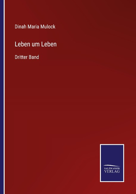 Leben um Leben - Dinah Maria Mulock