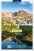 Cover-Bild zum Titel 'KOMPASS Dein Augenblick Bayern Süd' von ''