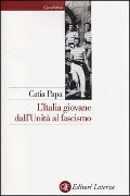 Cover-Bild zum Titel 'L' Italia giovane. Dall'Unità al fascismo' von 'Catia Papa'