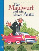 Cover-Bild zum Titel 'Der Maulwurf und sein kleines Auto' von 'Eduard Petiska, Zdenek Miler'