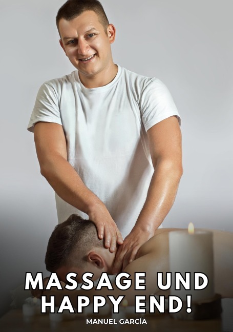 Massage und Happy End! - Manuel García