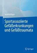Cover-Bild zum Titel 'Sportassoziierte Gefäßerkrankungen und Gefäßtraumata' von 'Susanne Regus'