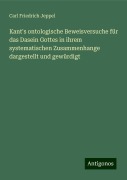 Kant's ontologische Beweisversuche für das Dasein Gottes in ihrem systematischen Zusammenhange dargestellt und gewürdigt - Carl Friedrich Jeppel