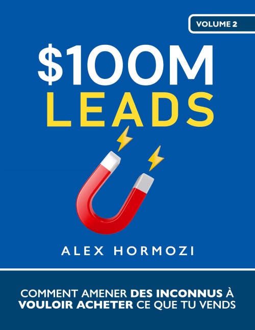 $100M Leads - Alex Hormozi