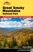 Cover-Bild zum Titel 'Top Trails: Great Smoky Mountains National Park' von 'Johnny Molloy'