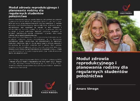 Modu¿ zdrowia reprodukcyjnego i planowania rodziny dla regularnych studentów po¿o¿nictwa - Amare Simegn