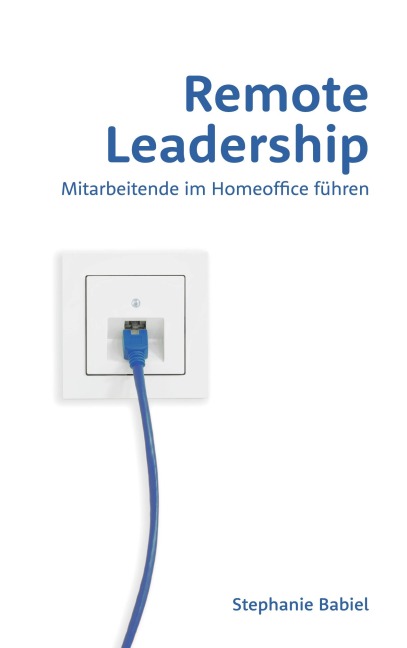 Remote Leadership - Stephanie Babiel