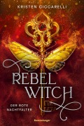 Cover-Bild zum Titel 'Rebel Witch. Der rote Nachtfalter, Band 2' von 'Kristen Ciccarelli'