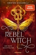 Cover-Bild zum Titel 'Rebel Witch. Der rote Nachtfalter, Band 2' von 'Kristen Ciccarelli'