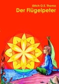 Cover-Bild zum Titel 'Der Flügelpeter' von 'Ulrich O. E. Thoma'