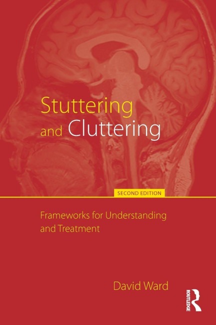 Stuttering and Cluttering (Second Edition) - David Ward
