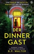 Cover-Bild zum Titel 'Der Dinner Gast' von 'B. P. Walter'