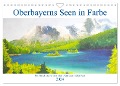 Oberbayerns Seen in Farbe - mit Pinsel und Farbe an den Ufern bayerischer Seen (Wandkalender 2024 DIN A4 quer), CALVENDO Monatskalender - Michaela Schimmack